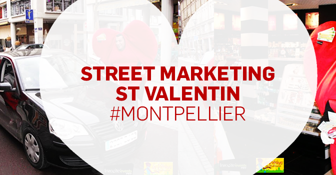 St Valentin & Street Marketing à Montpellier (hérault 34)