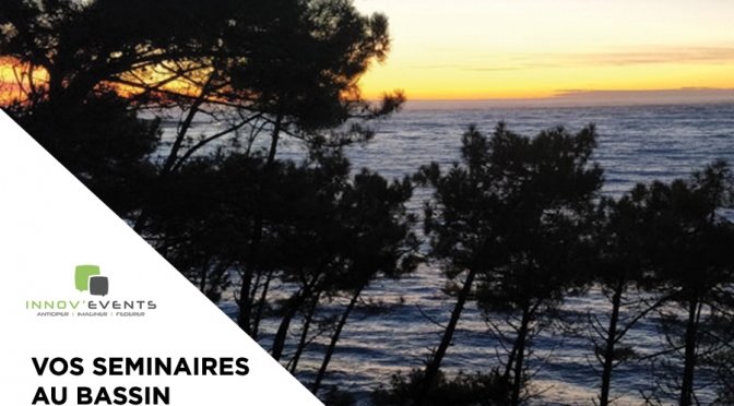 Organiser un séminaire sur le bassin d’Arcachon